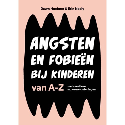 Swp, Uitgeverij B.V. Angsten En Fobieën Bij Kinderen Van A-Z - Dawn Huebner