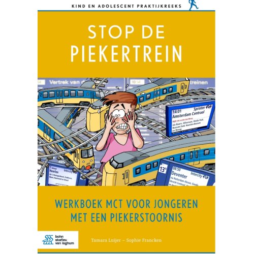 Bsl Media & Learning Stop De Piekertrein - Kind En Adolescent Praktijkreeks - Sophie Francken