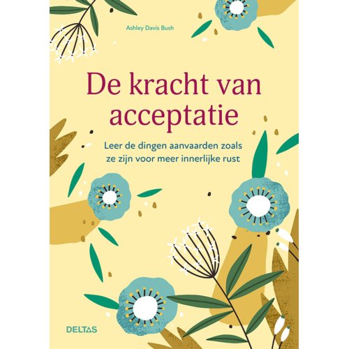 Centrale Uitgeverij Deltas De Kracht Van Acceptatie - Ashley Davis Busch