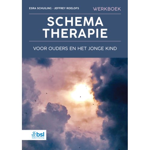 Bsl Media & Learning Werkboek Schematherapie Voor Ouders En Het Jonge Kind - Esra Schuiling