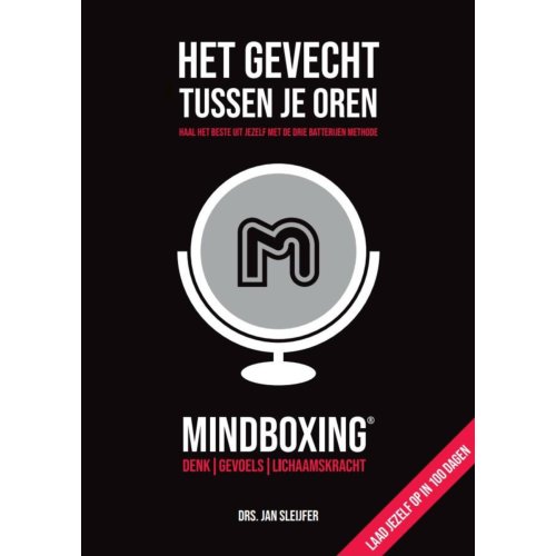 Vrije Uitgevers, De Het Gevecht Tussen Je Oren: Mindboxing - Drie Batterijen - Jan Sleijfer