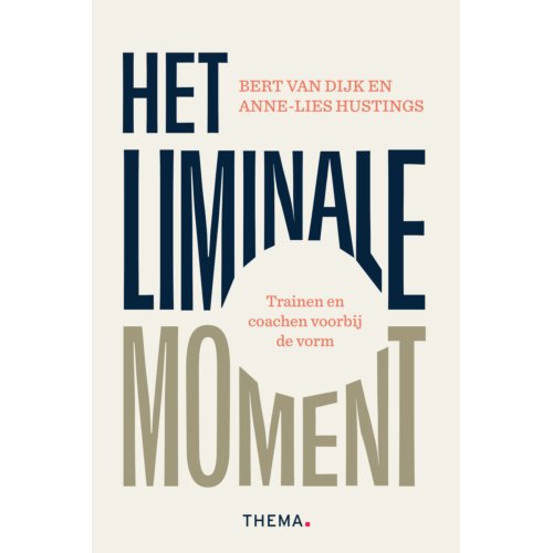 Uitgeverij Thema Het Liminale Moment - Bert van Dijk