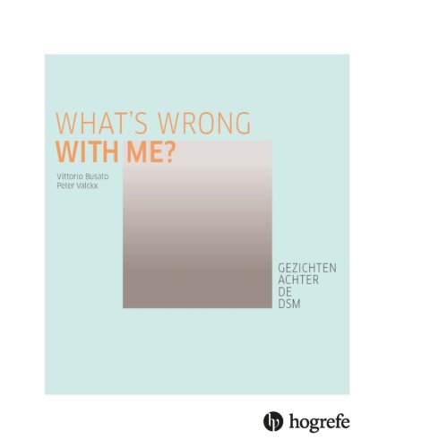 Hogrefe Uitgevers Bv What's Wrong With Me℃ - Vittorio Busato