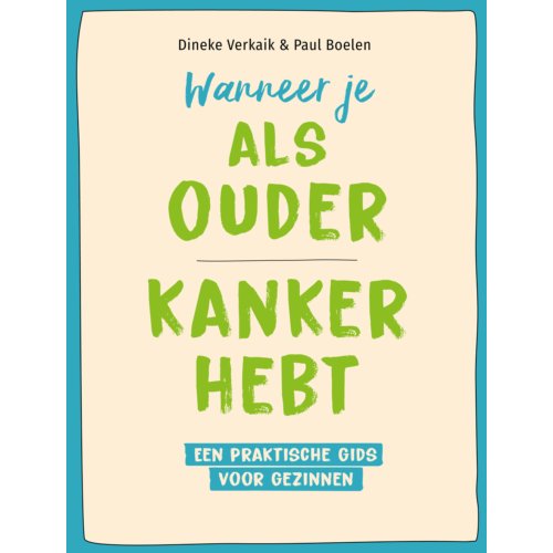 Swp, Uitgeverij B.V. Wanneer Je Als Ouder Kanker Hebt - Dineke Verkaik