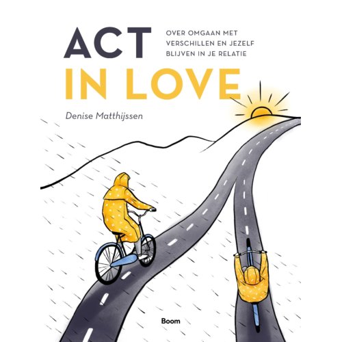 Koninklijke Boom Uitgevers Act In Love - Denise Matthijssen