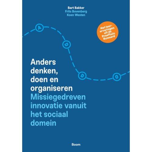 Koninklijke Boom Uitgevers Addo - Anders Denken, Doen En Organiseren - Bart Bakker
