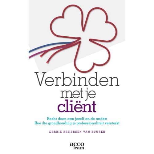 Acco Uitgeverij Verbinden Met Je Cliënt - Gerrie Reijersen van Buuren