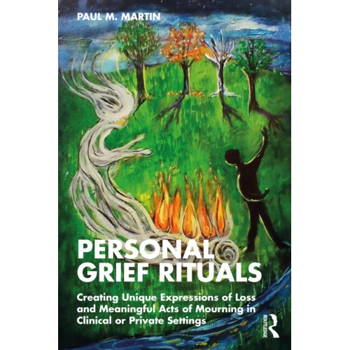 Taylor & Francis Group Limited Personal Grief Rituals - Martin, Paul