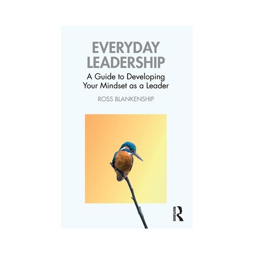 Taylor & Francis Group Limited Everyday Leadership - Ross Blankenship