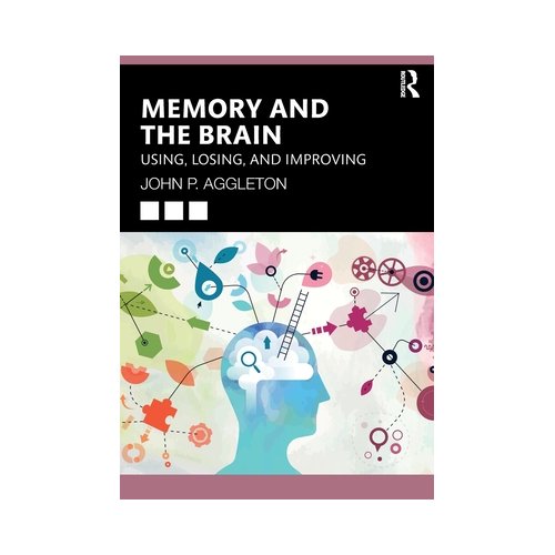 Taylor & Francis Group Limited Memory And The Brain - John P. Aggleton