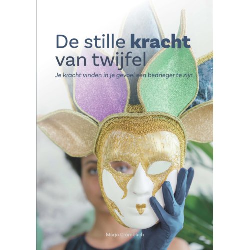 Kloosterhof Neer B.V. De Stille Kracht Van Twijfel - Marjo Crombach