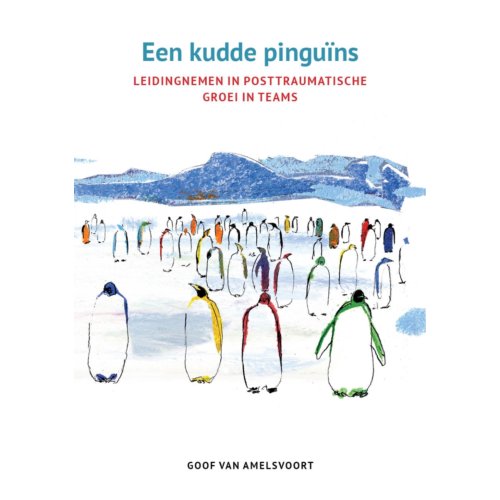 2engage.Nu Organisatieadvies Een Kudde Pinguïns - Goof van Amelsvoort