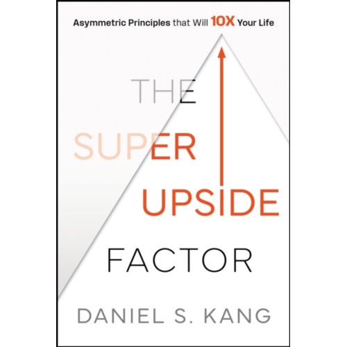 Van Ditmar Boekenimport B.V. The Super Upside Factor - Daniel Kang