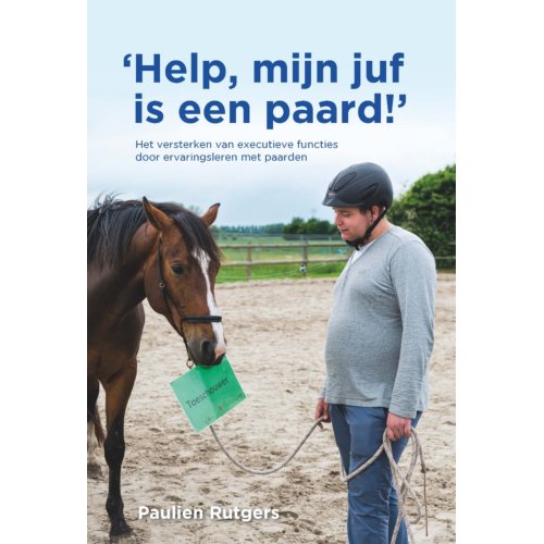 Swp, Uitgeverij B.V. Help, Mijn Juf Is Een Paard! - Paulien Rutgers