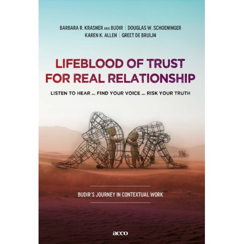 Acco Uitgeverij Lifeblood Of Trust For Real Relationship - Barbara R. Krasner aka Budir