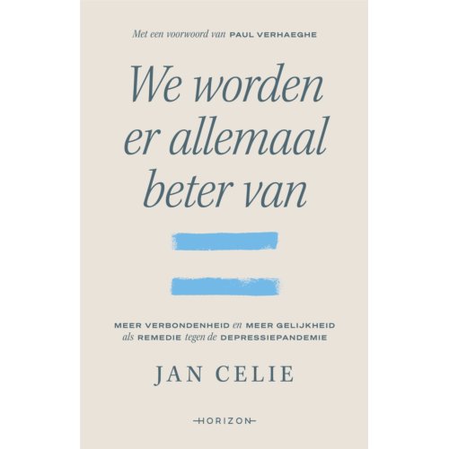 Overamstel Uitgevers We Worden Er Allemaal Beter Van - Jan Celie