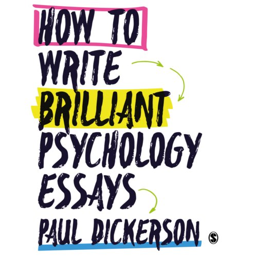Sage How To Write Brilliant Psychology Essays - Dickerson, Paul