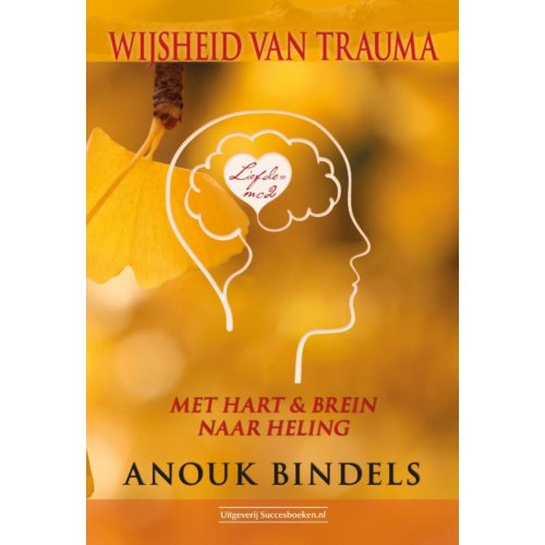 Succesboeken Wijsheid Van Trauma - Anouk Bindels