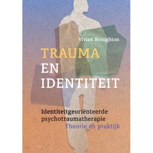 Uitgeverij Mens! Trauma En Identiteit - Vivian Broughton
