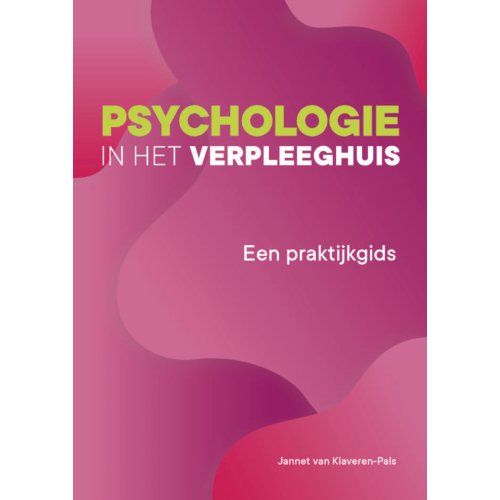 Swp, Uitgeverij B.V. Psychologie In Het Verpleeghuis - Jannet van Klaveren-Pals