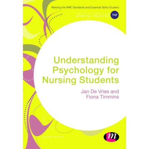 Sage Understanding Psychology For Nursing Students - Jan De Vries