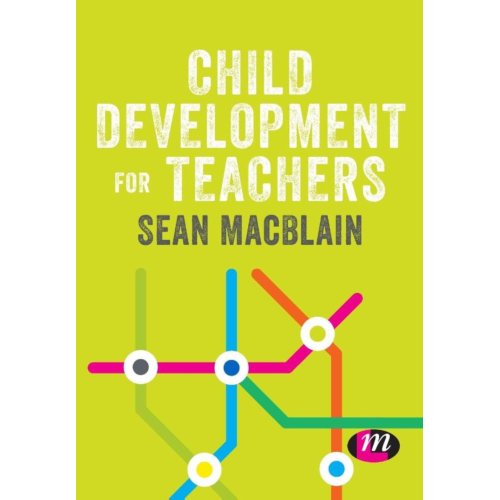Sage Child Development For Teachers - MacBlain, Sean