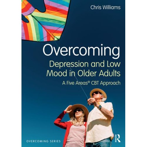 Taylor & Francis Group Limited Overcoming Depression And Low Mood In Older Adults - Overcoming - Williams, Chris (University of G