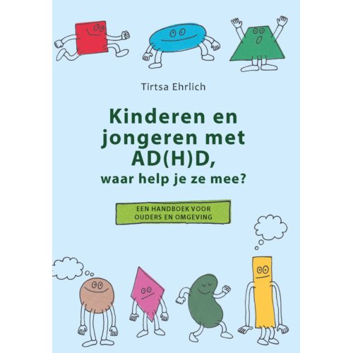 Swp, Uitgeverij B.V. Kinderen En Jongeren Met Ad(H)D, Waar Help Je Ze Mee℃ - Tirtsa Ehrlich