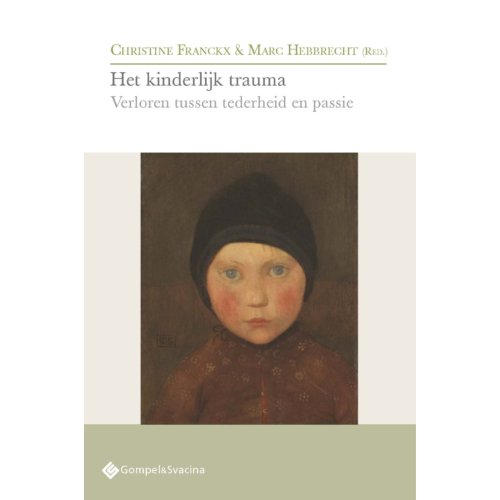 Gompel & Svacina B.V. Het Kinderlijk Trauma - Psychoanalytisch Actueel