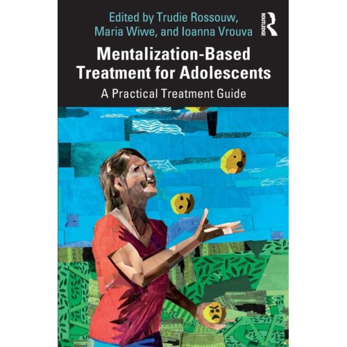 Taylor & Francis Group Limited Mentalization-Based Treatment For Adolescents