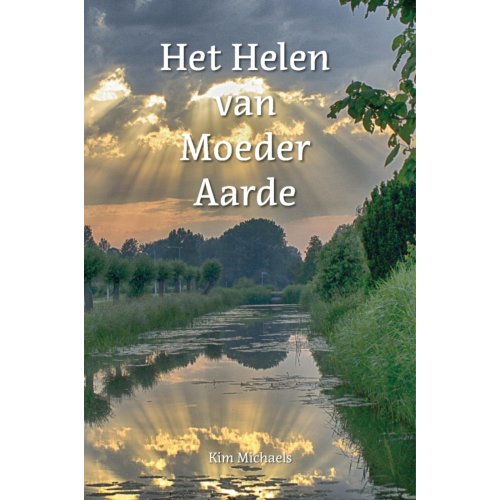 Pumbo.Nl B.V. De Heling Van Moeder Aarde - Kim Michaels