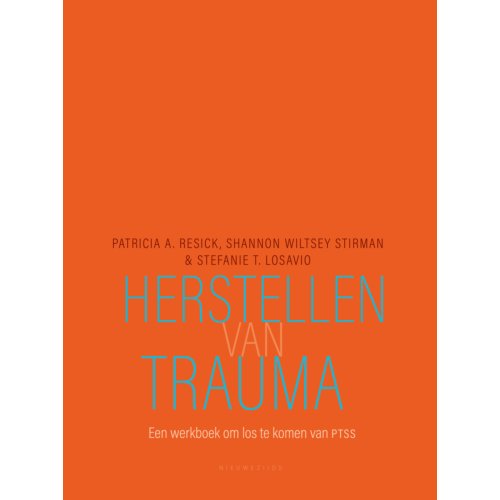 Nieuwezijds B.V., Uitgeverij Herstellen Van Trauma - Patricia A. Resick