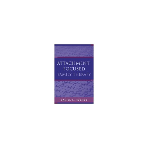 Paagman Attachment-Focused Family Therapy - Daniel A. Hughes
