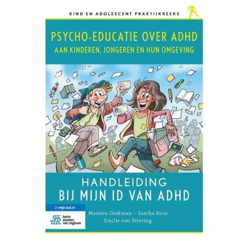 Bsl Media & Learning Psycho-Educatie Over Adhd Aan Kinderen, Jongeren En Hun Omgeving - Kind En Adolescent - Marleen Derkman