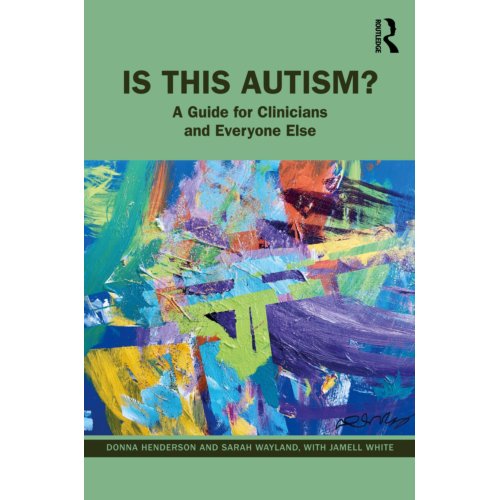 Taylor & Francis Group Limited Is This Autism℃ - Donna Henderson