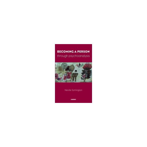 Paagman Becoming a Person Through Psychoanalysis - Neville Symington