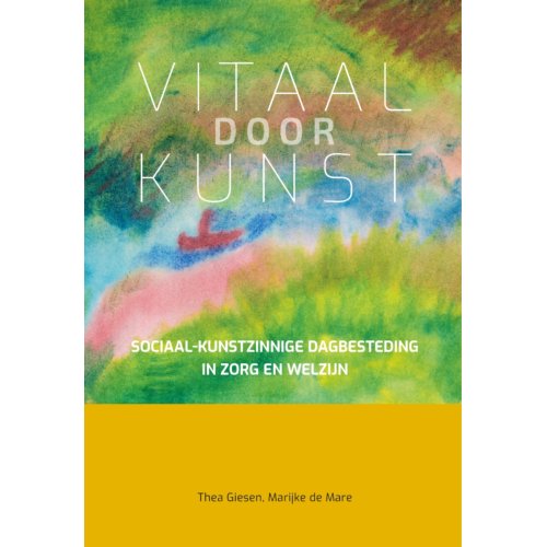 Swp, Uitgeverij B.V. Vitaal Door Kunst - Thea Giesen