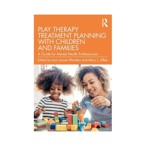 Taylor & Francis Group Limited Play Therapy Treatment Planning With Children And Families