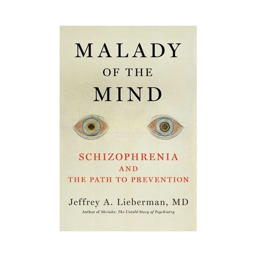 Simon & Schuster Nederland B.V. Malady Of The Mind - Jeffrey A. Lieberman