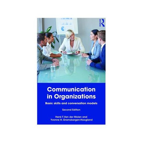 Taylor & Francis Group Limited Communication In Organizations - Henk T. Van der Molen