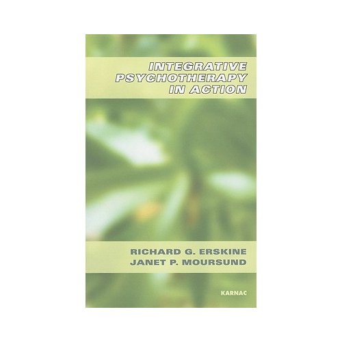 Van Ditmar Boekenimport B.V. Integrative Psychotherapy In Action - G. Erskine, Richard