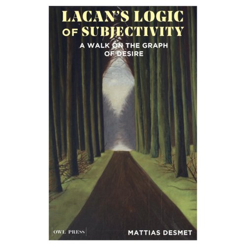 Borgerhoff & Lamberigts Lacan's Logic Of Subjectivity - Mattias Desmet