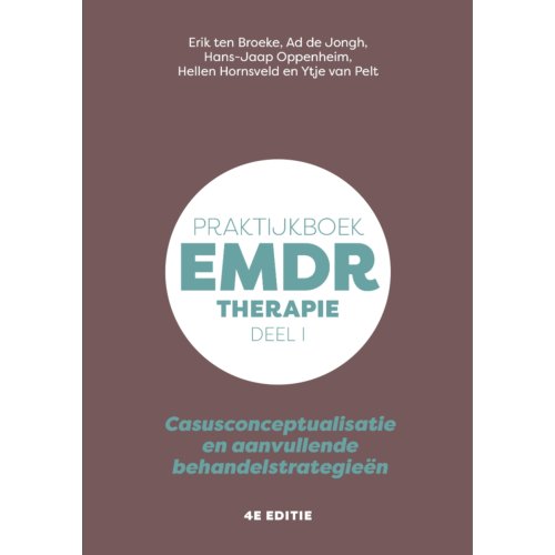 Pearson Benelux B.V. Emdr / Deel 1 Therapie / Praktijkboek - Erik ten Broeke