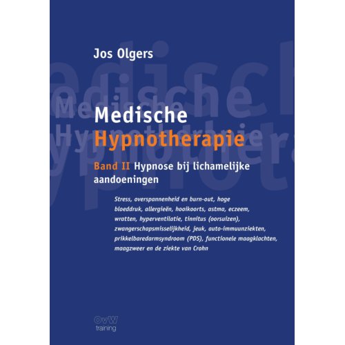 Pumbo.Nl B.V. Medische Hypnotherapie / Band Ii Hypnose Bij Lichamelijke Aandoeningen - Jos Olgers