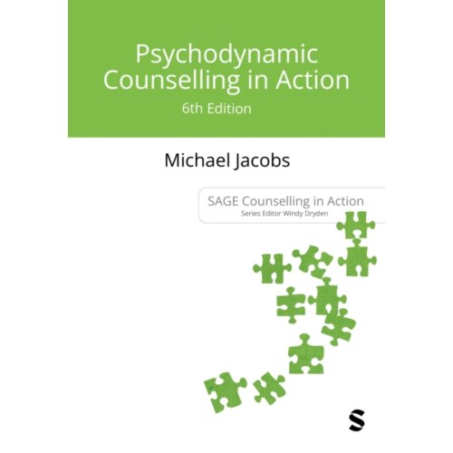 Sage Psychodynamic Counselling In Action - Counselling In Action Series - Jacobs, Michael