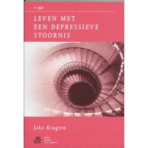 Bsl Media & Learning Leven Met Een Depressieve Stoornis - Van A Tot Ggz - J. Kragten
