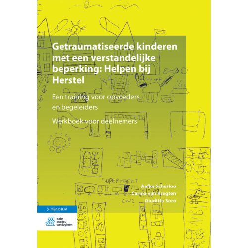 Bsl Media & Learning Getraumatiseerde Kinderen Met Een Verstandelijke Beperking: Helpen Bij Herstel - Aafke Scharloo