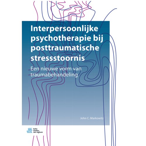 Bsl Media & Learning Interpersoonlijke Psychotherapie Bij Posttraumatische Stressstoornis - John C. Markowitz