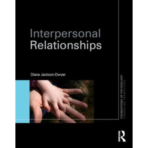 Taylor & Francis Group Limited Interpersonal Relationships - Foundations Of Psychology - of Psychology, UK)