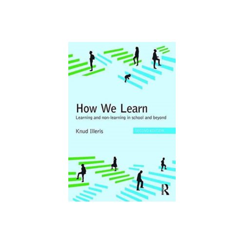 Paagman How we learn : learning and non-learning in school and beyond - Knud Illeris